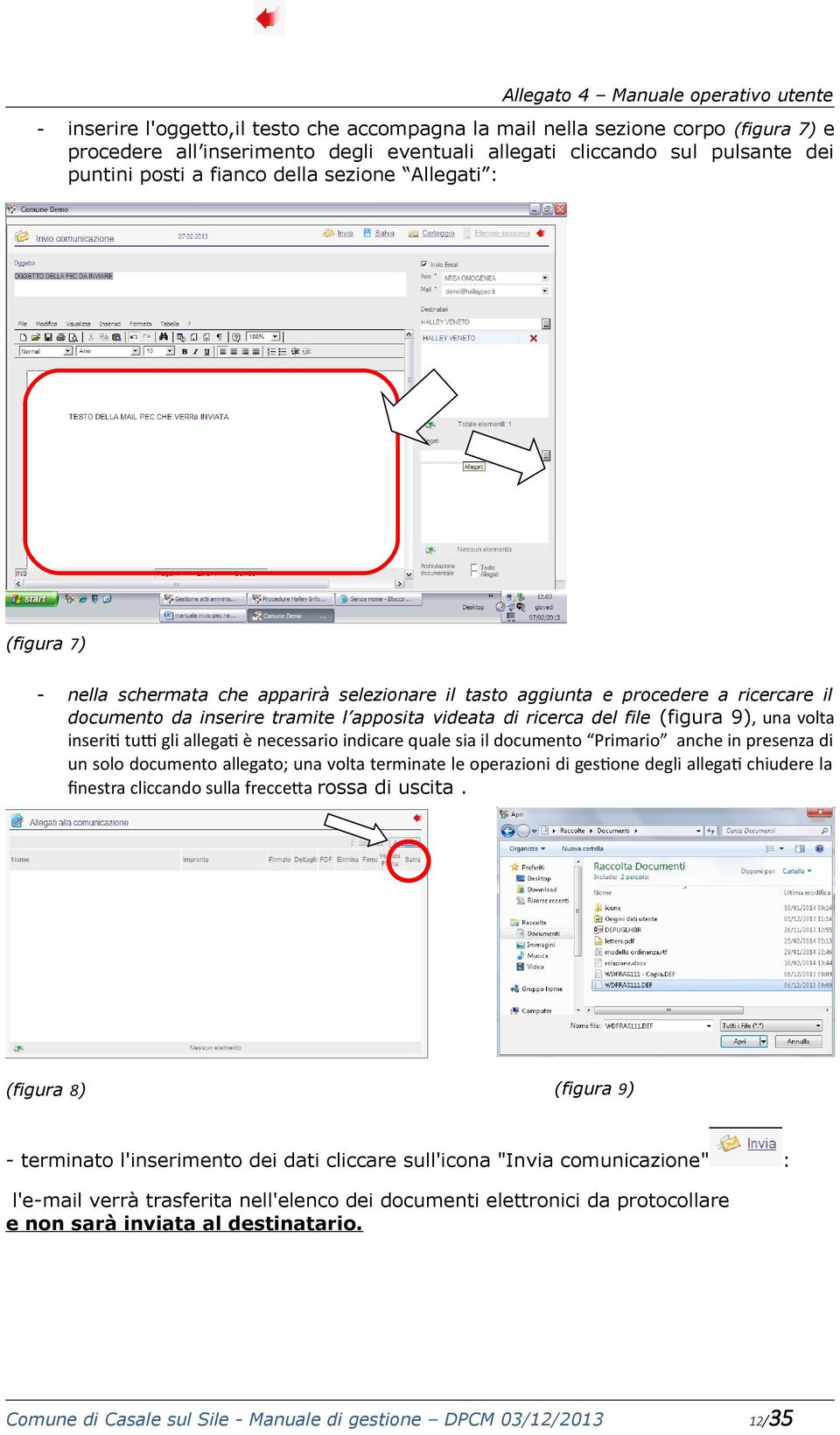 una volta inseriti tutti gli allegati è necessario indicare quale sia il documento Primario anche in presenza di un solo documento allegato; una volta terminate le operazioni di gestione degli