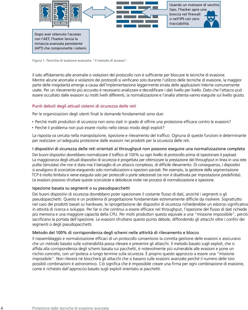 Il solo affidamento alle anomalie o violazioni del protocollo non è sufficiente per bloccare le tecniche di evasione.