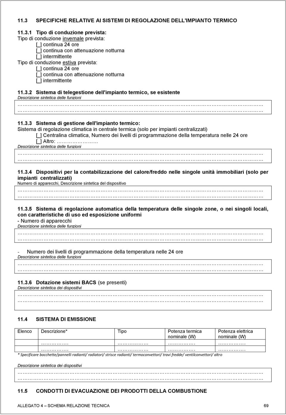 2 Sistema di telegestione dell'impianto termico, se esistente Descrizione sintetica delle funzioni 11.3.