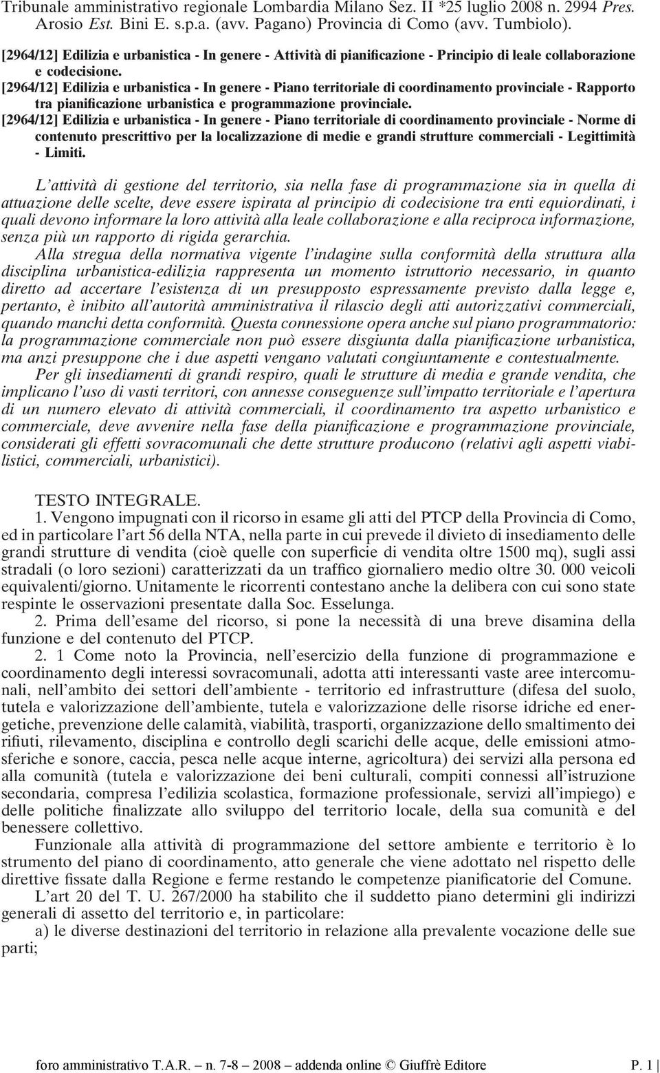 [2964/12] Edilizia e urbanistica - In genere - Piano territoriale di coordinamento provinciale - Rapporto tra pianificazione urbanistica e programmazione provinciale.