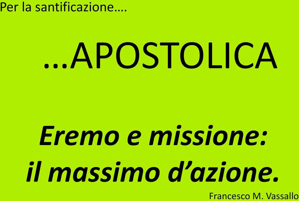 missione: il massimo d