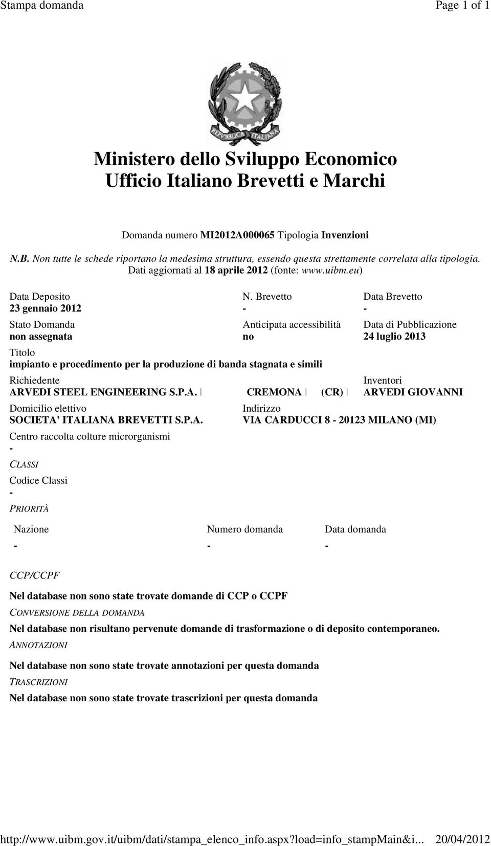 simili ARVEDI STEEL ENGINEERING S.P.A. CREMONA (CR) SOCIETA' ITALIANA BREVETTI S.