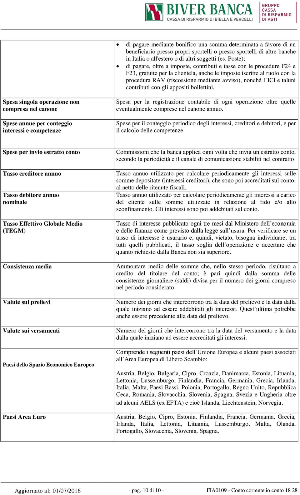 nonché 1'ICI e taluni contributi con gli appositi bollettini.