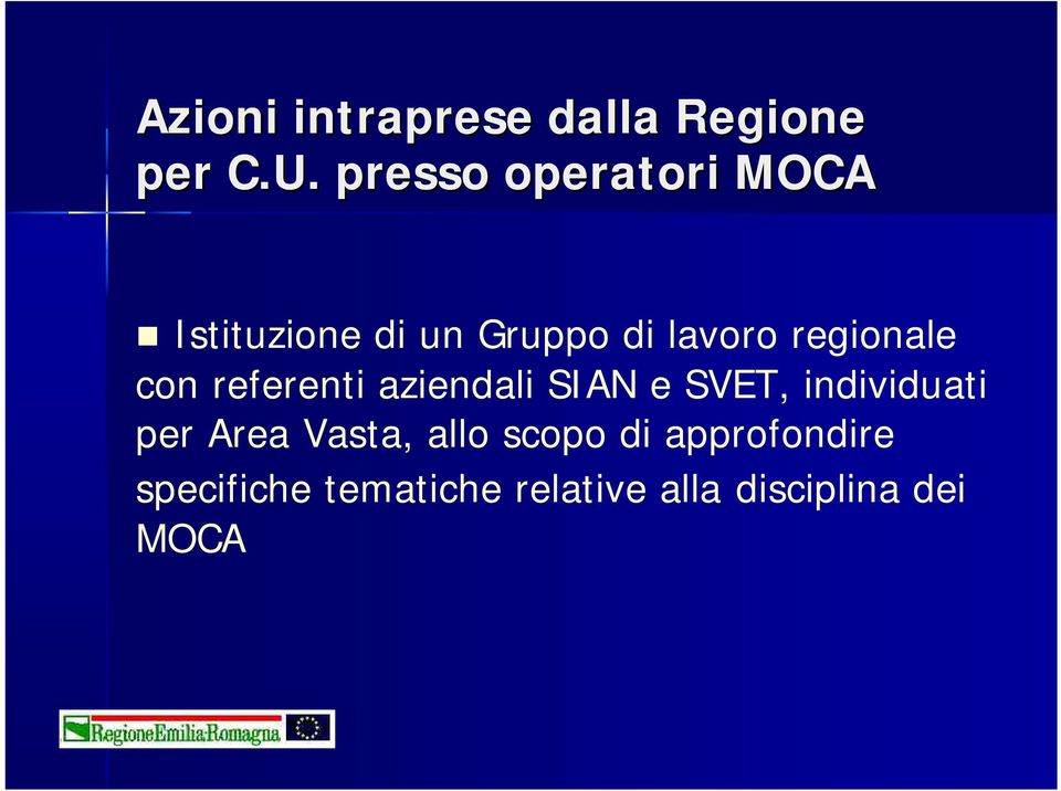 regionale con referenti aziendali SIAN e SVET, individuati per