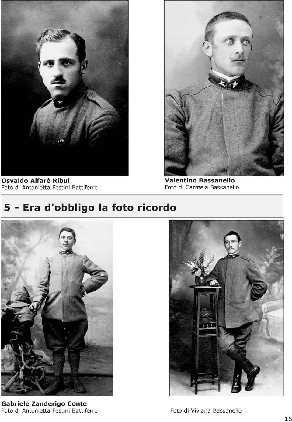 - Era d'obbligo la foto ricordo