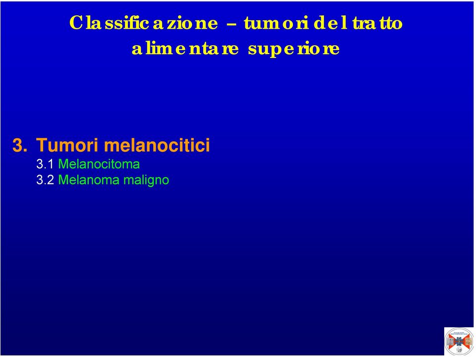 3. Tumori melanocitici 3.