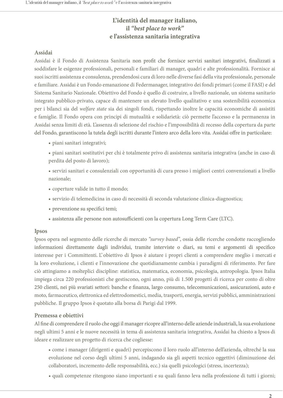 avere il best to work e soprattutto evidenziando il ruolo dell assistenza sanitaria integrativa oggi in Italia.