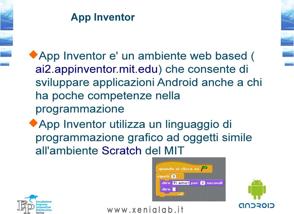 poche competenze nella programmazione App Inventor utilizza un