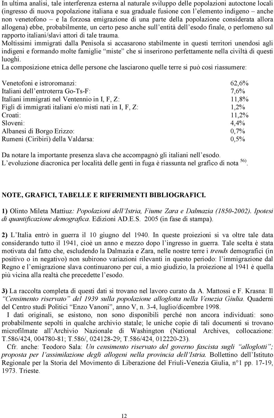 italiani/slavi attori di tale trauma.