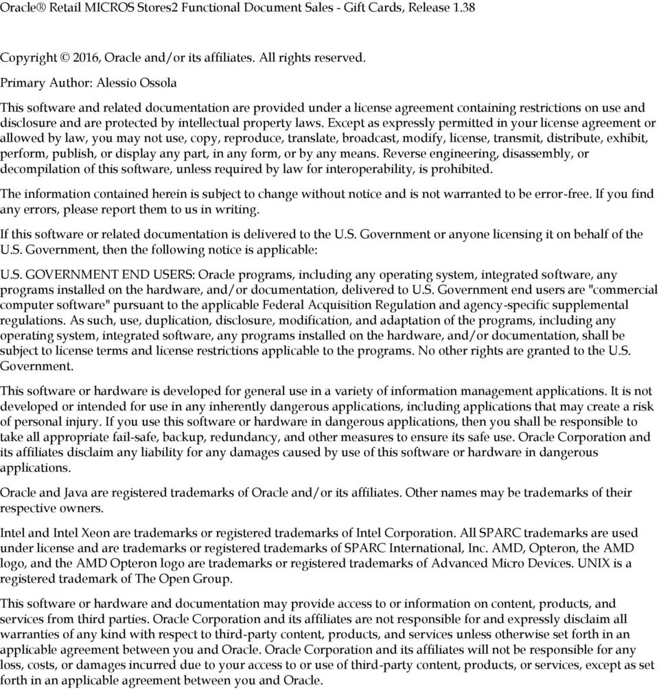 laws. Except as expressly permitted in your license agreement or allowed by law, you may not use, copy, reproduce, translate, broadcast, modify, license, transmit, distribute, exhibit, perform,