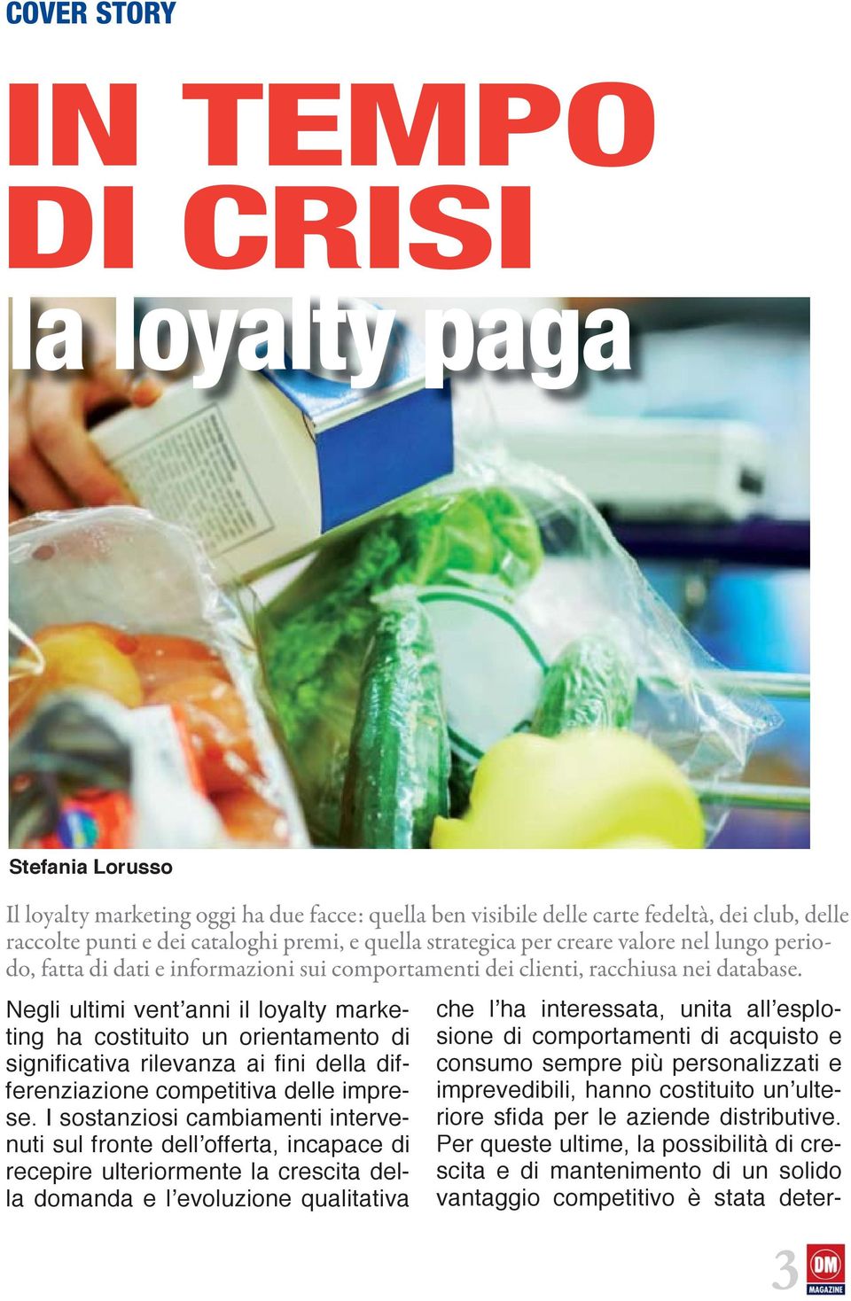 Negli ultimi vent anni il loyalty marketing ha costituito un orientamento di signifi cativa rilevanza ai fi ni della differenziazione competitiva delle imprese.