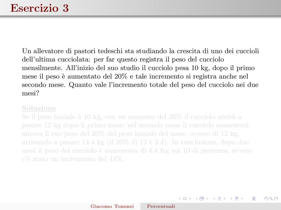 Quanto vale l incremento totale del peso del cucciolo nei due mesi?