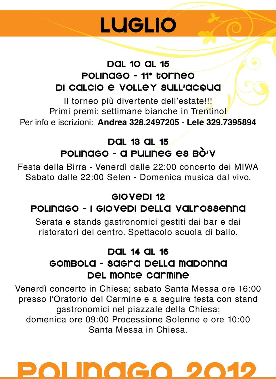 giovedi 12 Polinago - i giovedi della valrossenna Serata e stands gastronomici gestiti dai bar e dai ristoratori del centro. Spettacolo scuola di ballo.