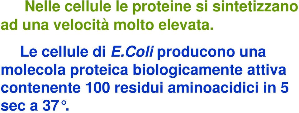 Coli producono una molecola proteica