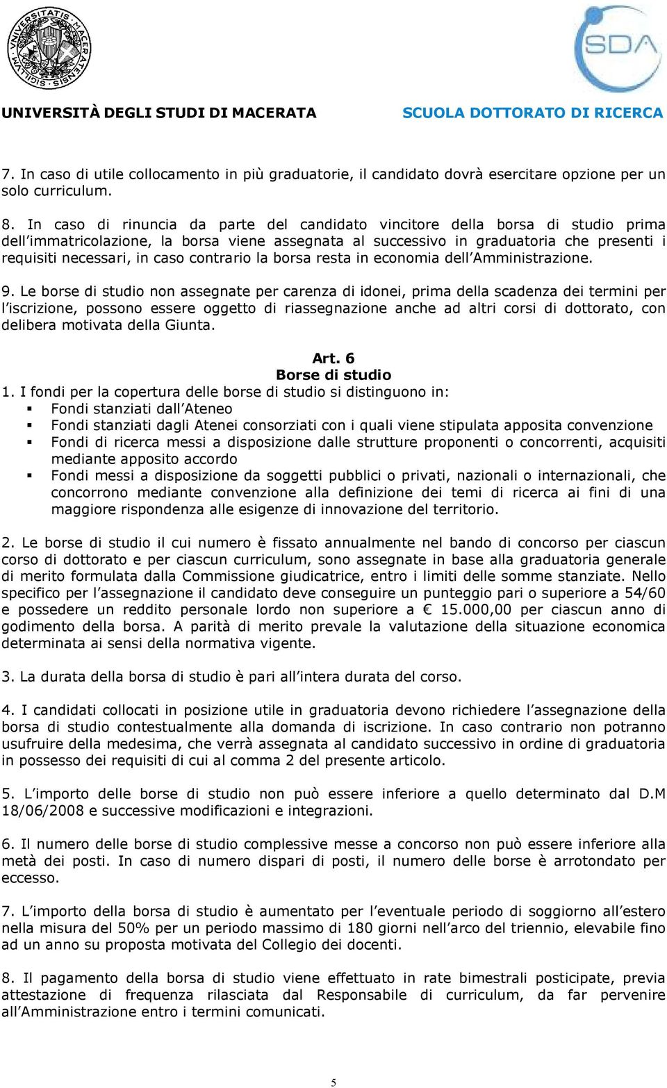 caso contrario la borsa resta in economia dell Amministrazione. 9.