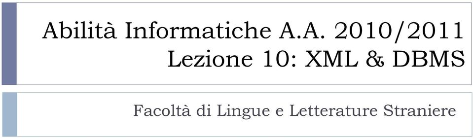 10: XML & DBMS Facoltà