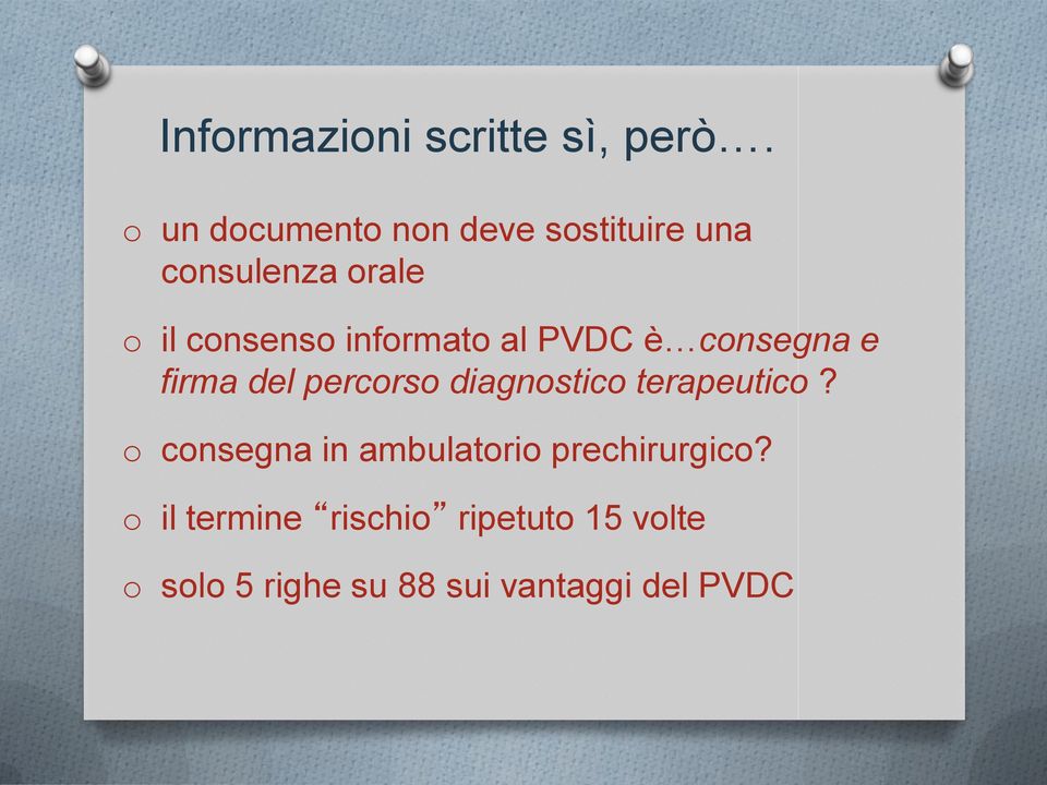 informato al PVDC è consegna e firma del percorso diagnostico terapeutico?