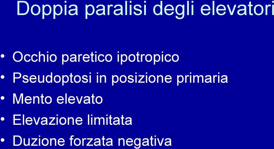 Pseudoptosi in posizione primaria