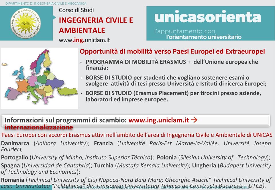 Informazioni sul programmi di scambio: à internazionalizzazione Paesi Europei con accordi Erasmus asvi nell ambito dell area di Ingegneria Civile e Ambientale di UNiCAS Danimarca (Aalborg