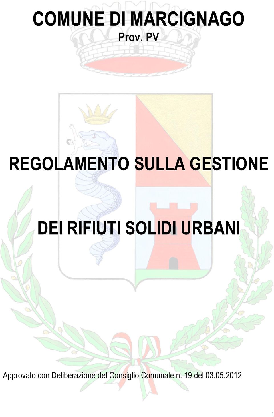 RIFIUTI SOLIDI URBANI Approvato con