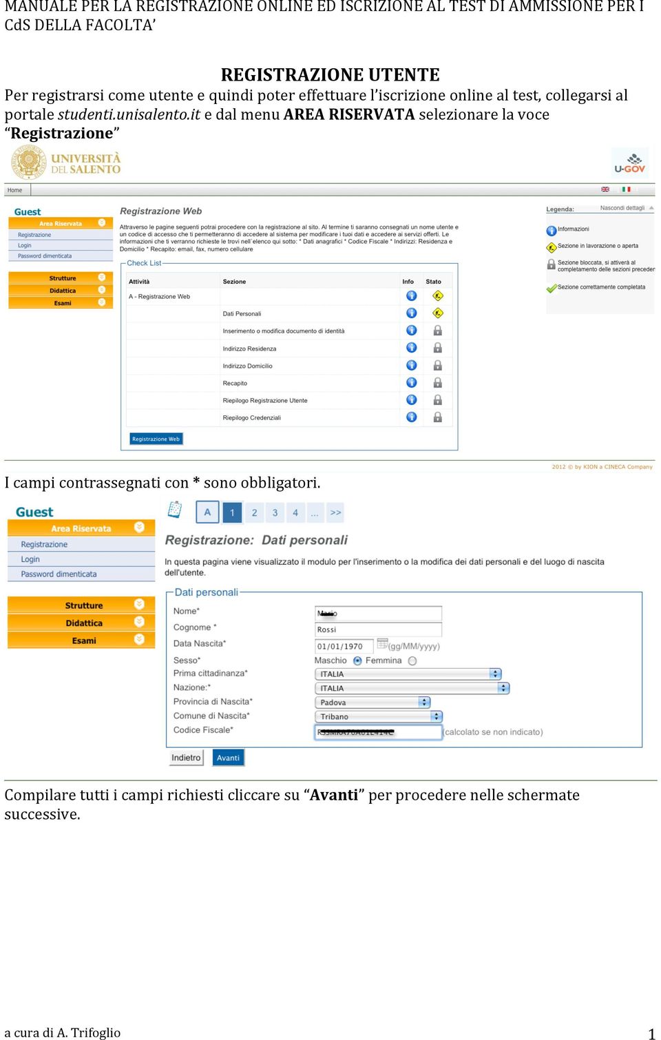 it e dal menu AREA RISERVATA selezionare la voce Registrazione I campi contrassegnati