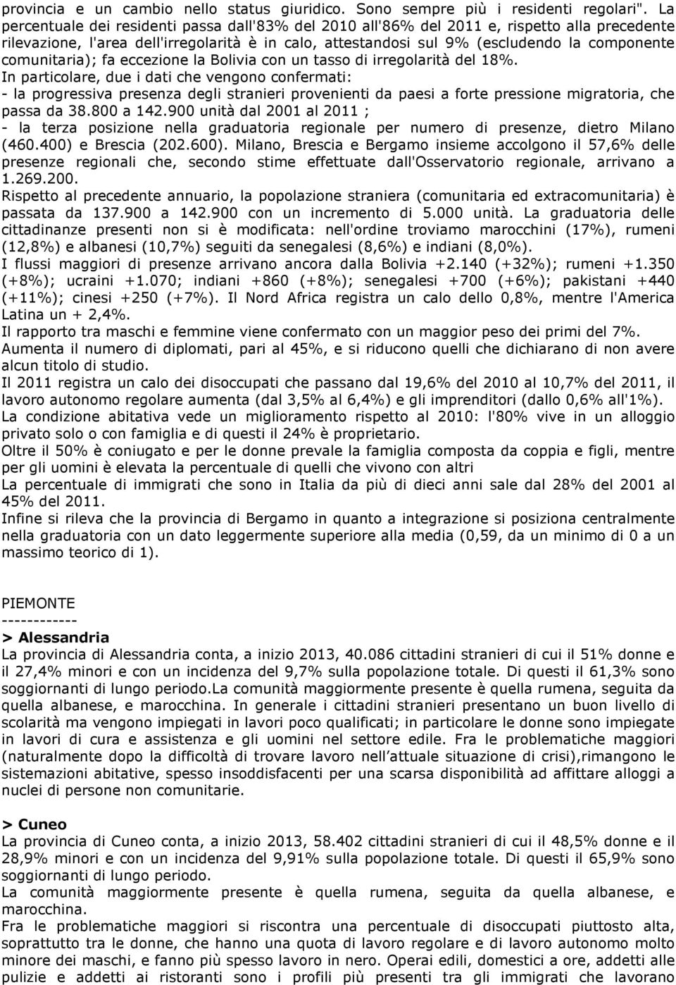 comunitaria); fa eccezione la Bolivia con un tasso di irregolarità del 18%.