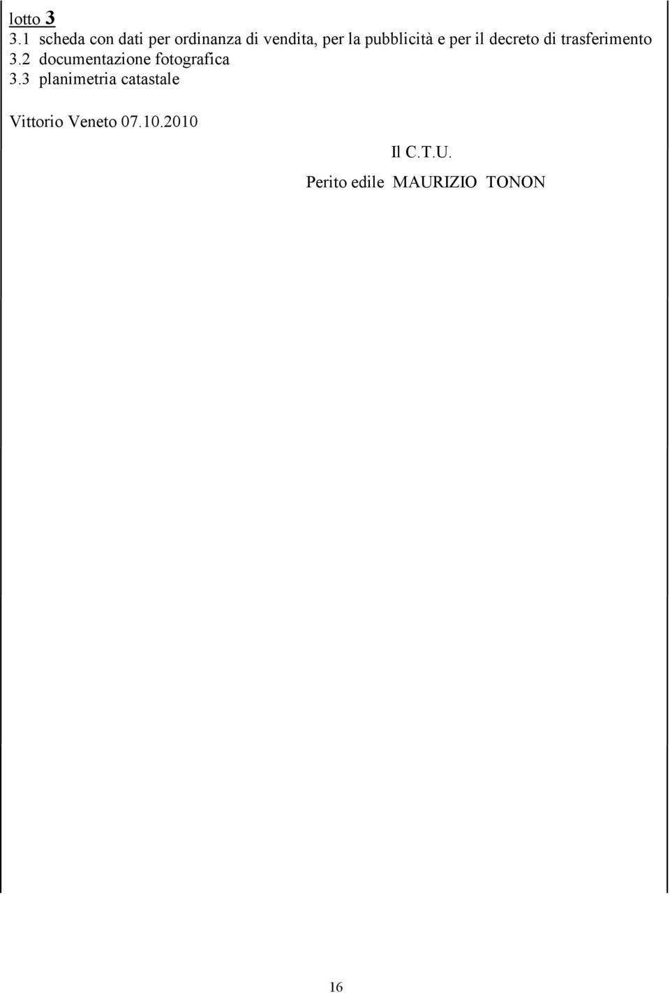 pubblicità e per il decreto di trasferimento 3.