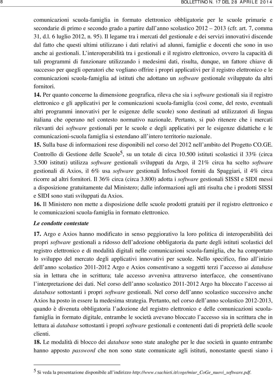 7, comma 31, d.l. 6 luglio 2012, n. 95).