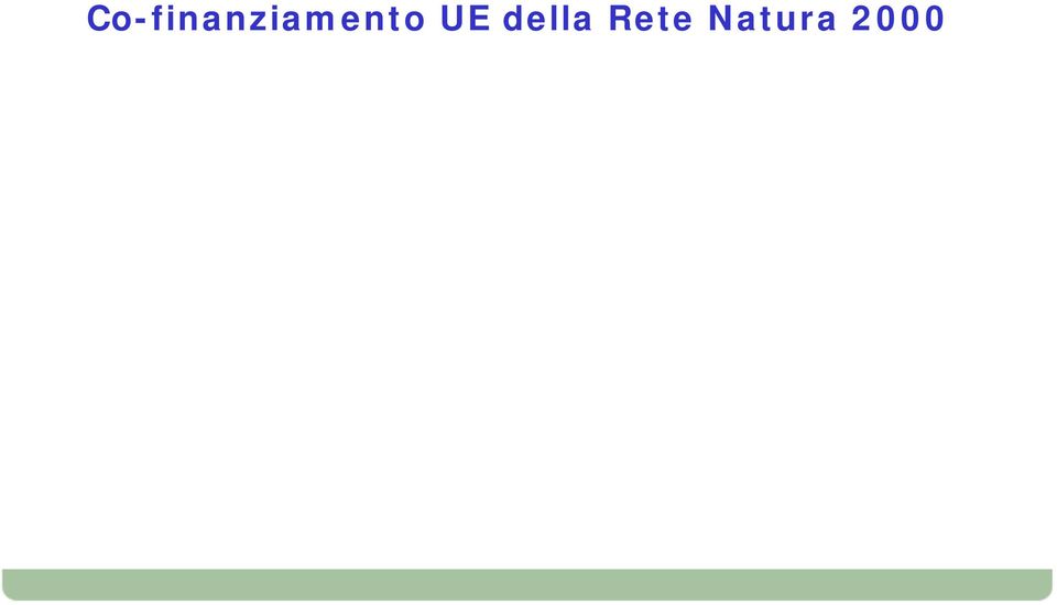 finanziamento di Rete Natura 2000 servono circa 6 miliardi di Euro