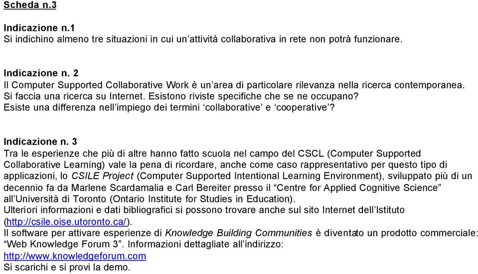 Esiste una differenza nell impiego dei termini collaborative e cooperative?