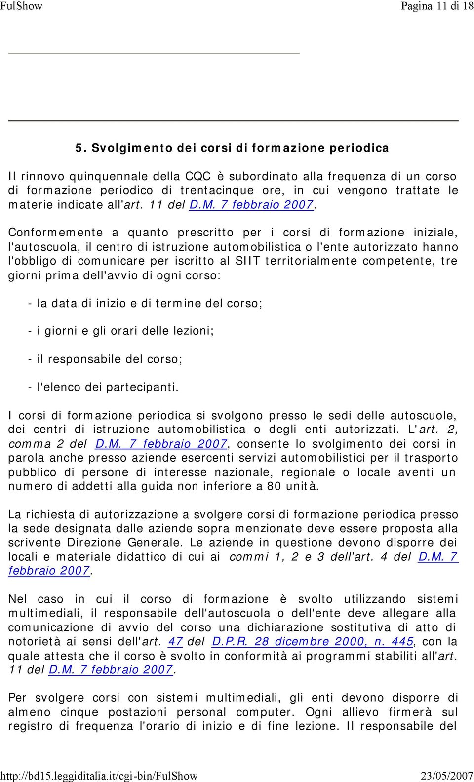 materie indicate all'art. 11 del D.M. 7 febbraio 2007.