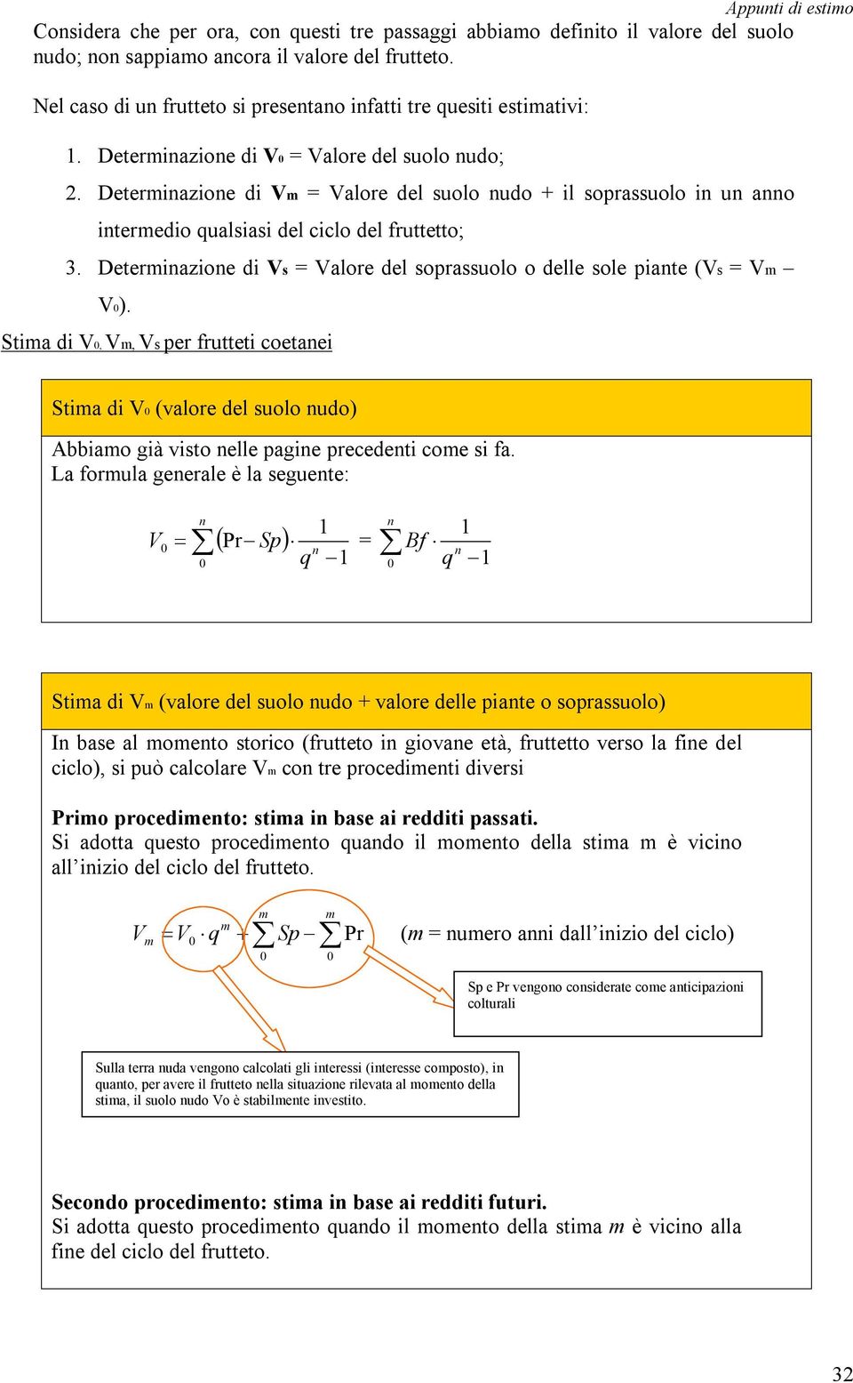 Deteriazioe di = alore del suolo udo + il soprassuolo i u ao iteredio qualsiasi del ciclo del fruttetto; 3. Deteriazioe di s = alore del soprassuolo o delle sole piate (s = ).