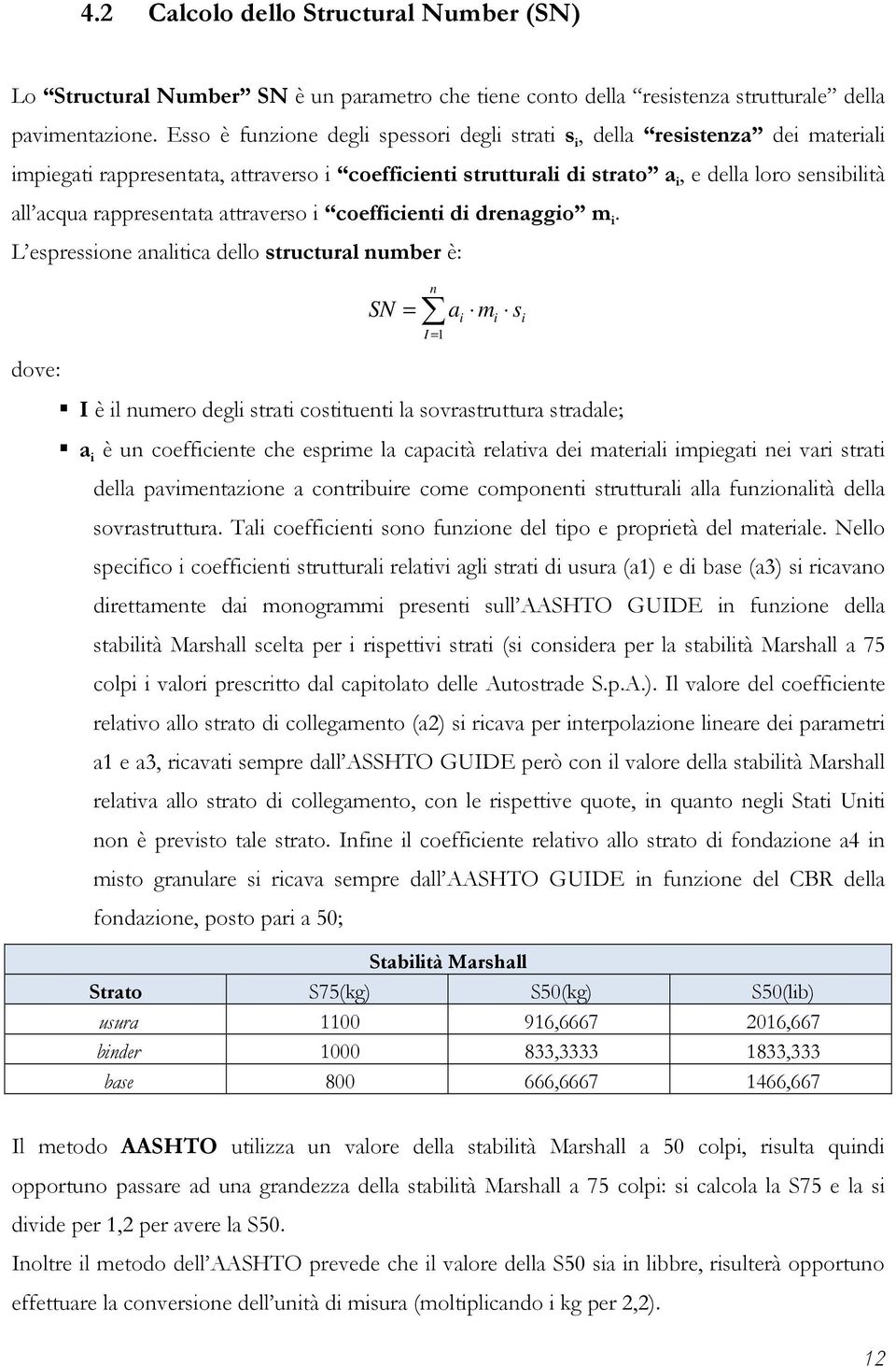 rappresentata attraverso i coefficienti di drenaggio m i.