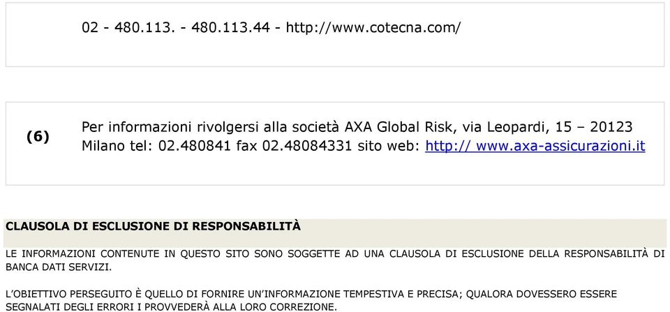 48084331 sito web: http:// www.axa-assicurazioni.