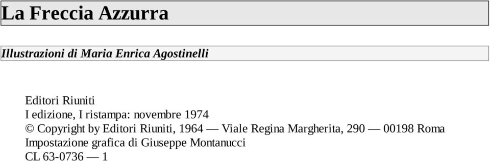 Copyright by Editori Riuniti, 1964 Viale Regina Margherita,