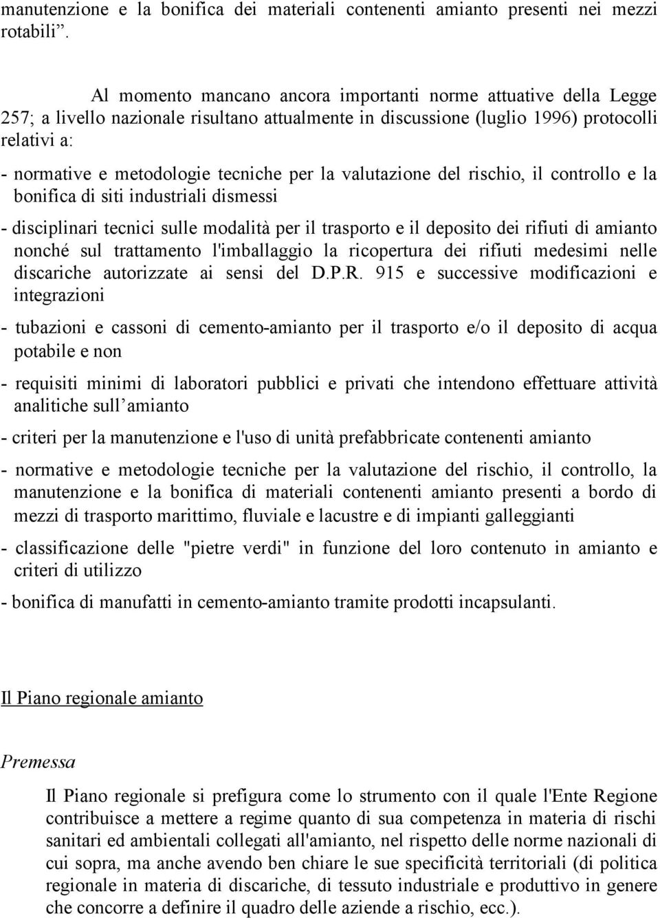 per la valutazione del rischio, il controllo e la bonifica di siti industriali dismessi - disciplinari tecnici sulle modalità per il trasporto e il deposito dei rifiuti di amianto nonché sul