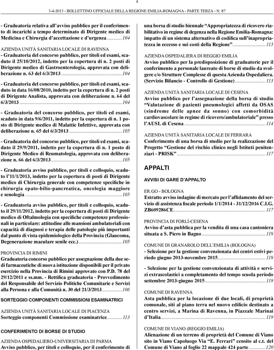 2 posti di Dirigente medico di Gastroenterologia, approvata con deliberazione n. 63 del 6/3/2013.