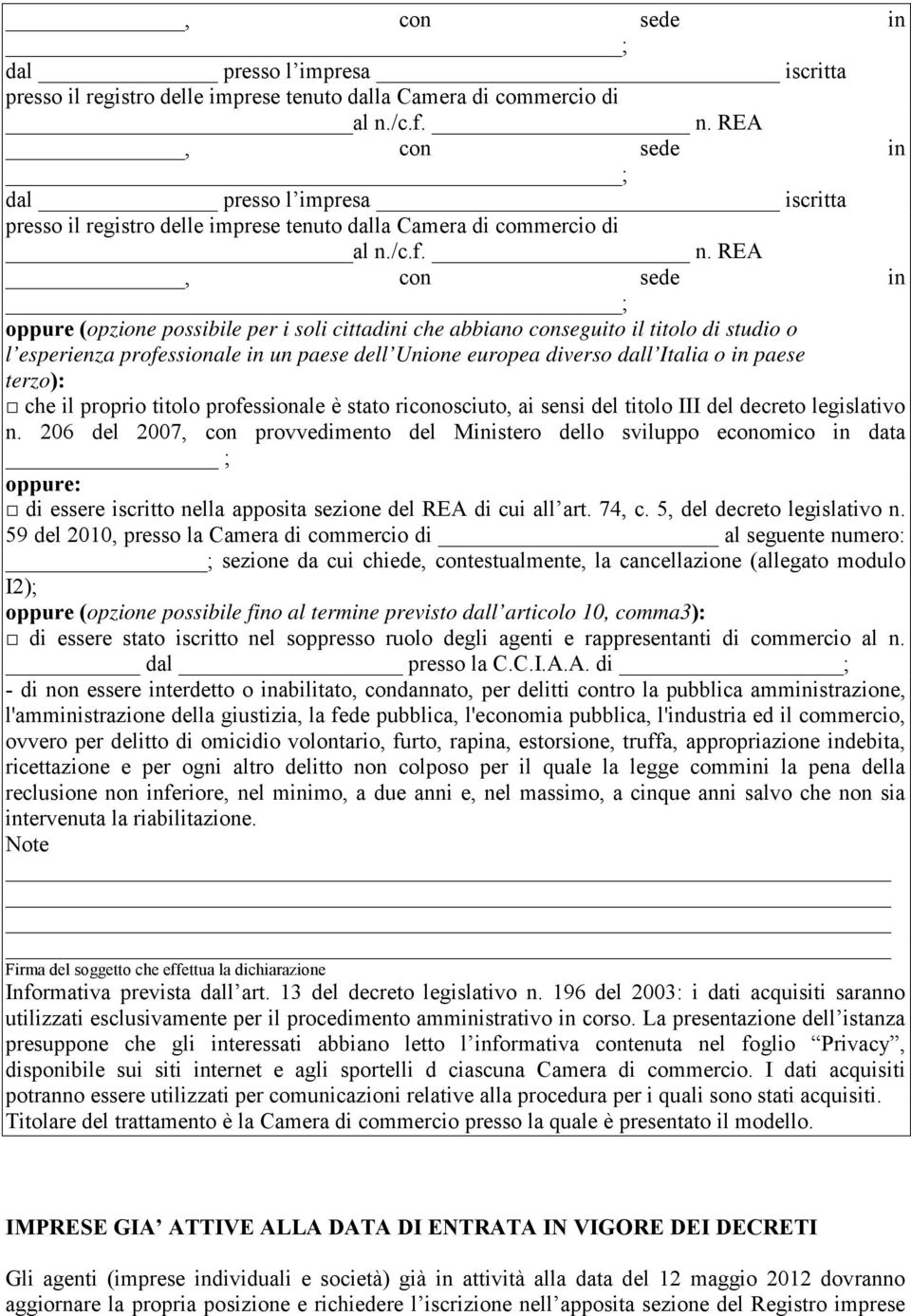 dall Italia o in paese terzo): che il proprio titolo professionale è stato riconosciuto, ai sensi del titolo III del decreto legislativo n.