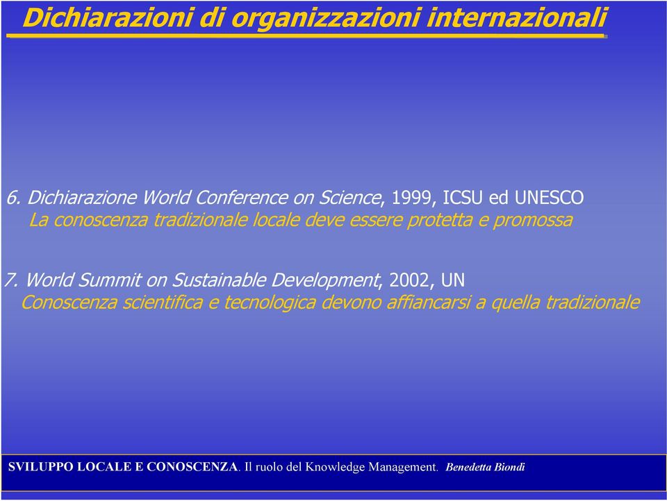 tradizionale locale deve essere protetta e promossa 7.