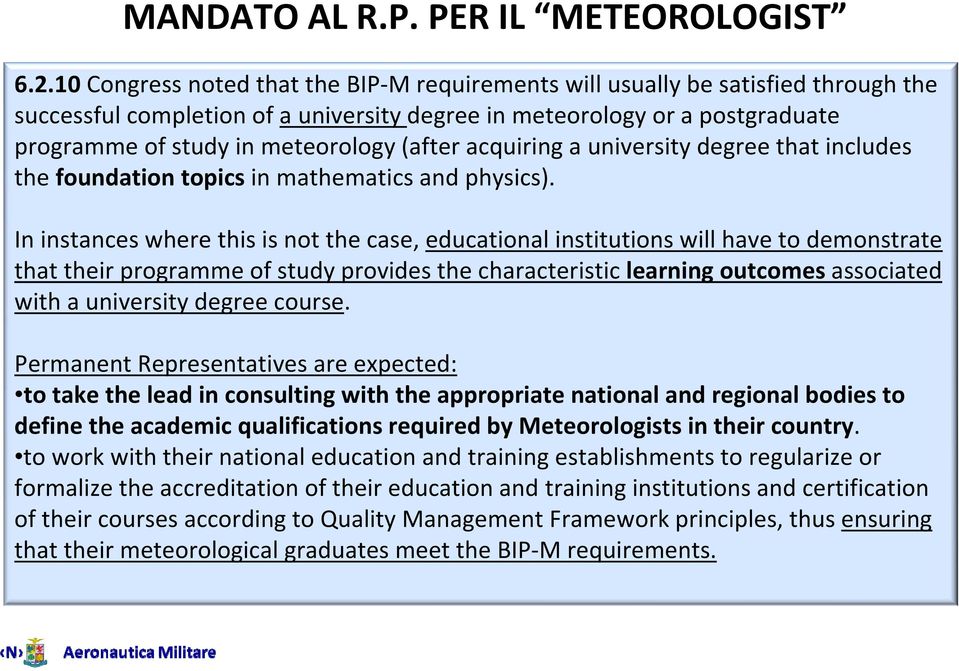 (after acquiring a university degree that includes the foundation topics in mathematics and physics).