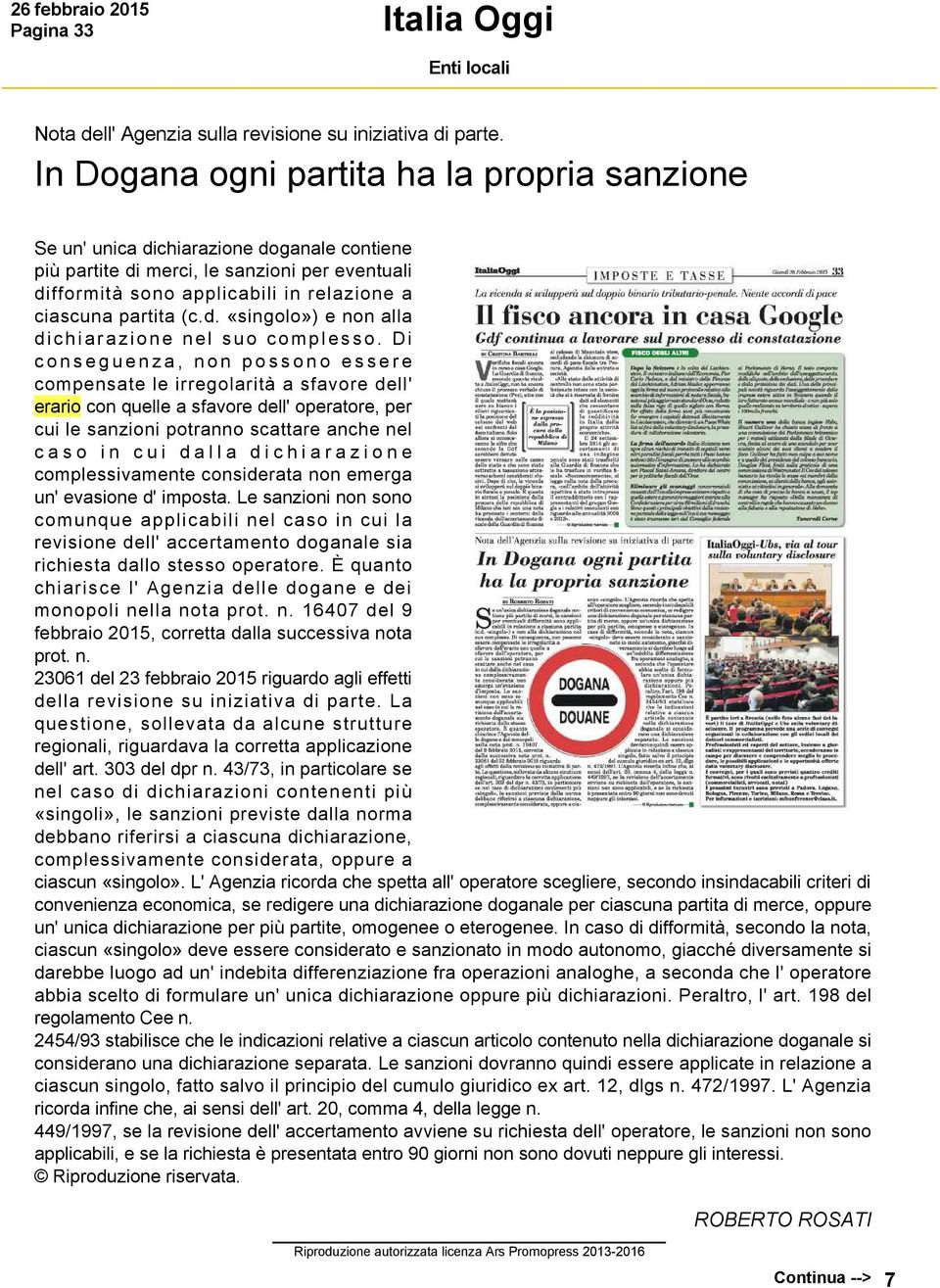 (c.d. «singolo») e non alla dichiarazione nel suo complesso.