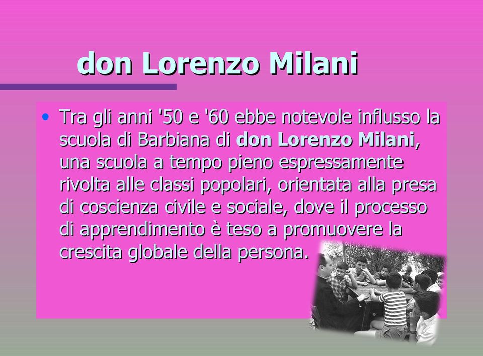 alle classi popolari, orientata alla presa di coscienza civile e sociale, dove