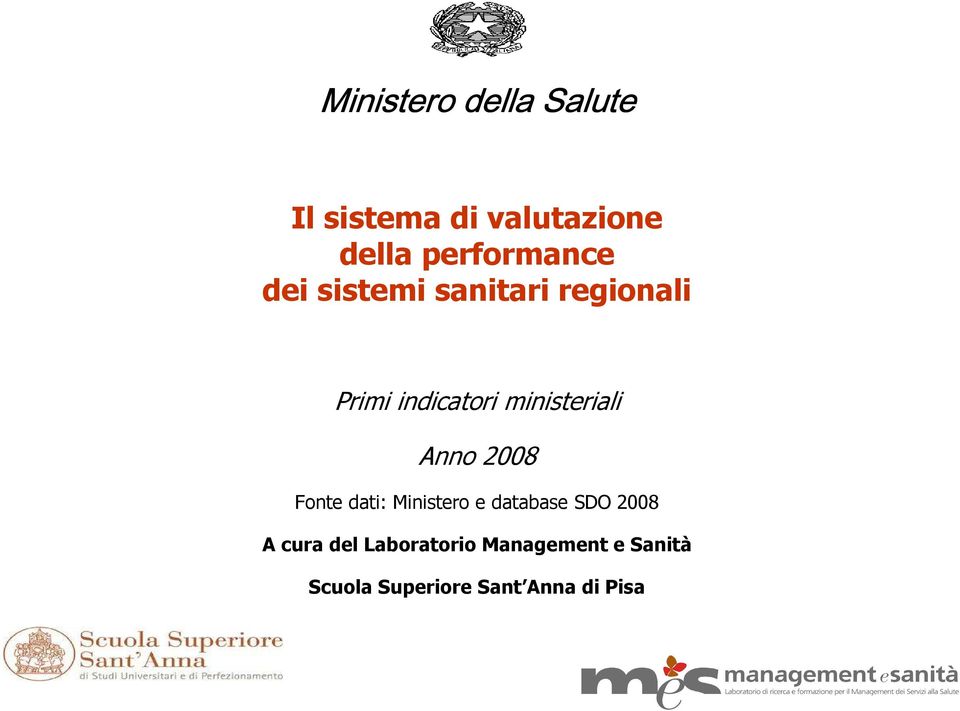 ministeriali Anno 2008 Fonte dati: Ministero e database SDO 2008