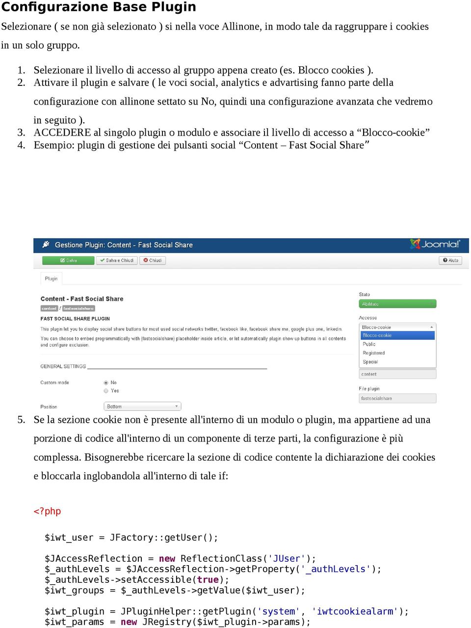 Attivare il plugin e salvare ( le voci social, analytics e advartising fanno parte della configurazione con allinone settato su No, quindi una configurazione avanzata che vedremo in seguito ). 3.