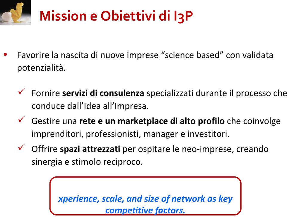 Gestire una rete e un marketplace di alto profilo che coinvolge imprenditori, professionisti, manager e investitori.