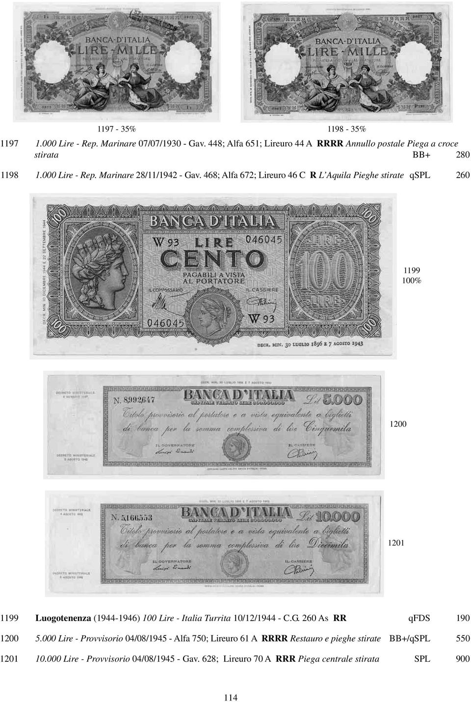 468; Alfa 672; Lireuro 46 C R L Aquila Pieghe stirate qspl 260 1199 100% 1200 1201 1199 Luogotenenza (1944-1946) 100 Lire - Italia Turrita