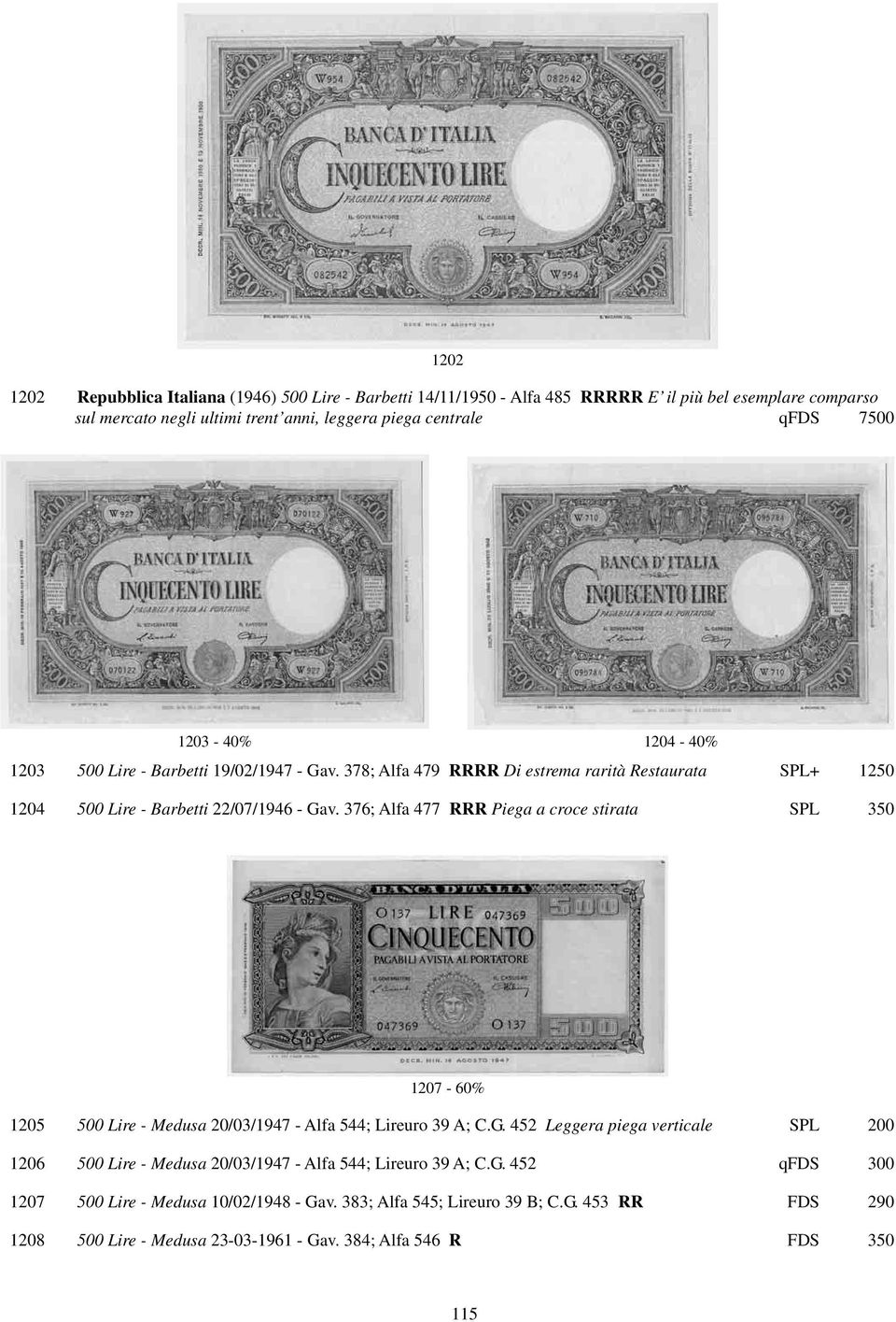 376; Alfa 477 RRR Piega a croce stirata SPL 350 1207-60% 1205 500 Lire - Medusa 20/03/1947 - Alfa 544; Lireuro 39 A; C.G.