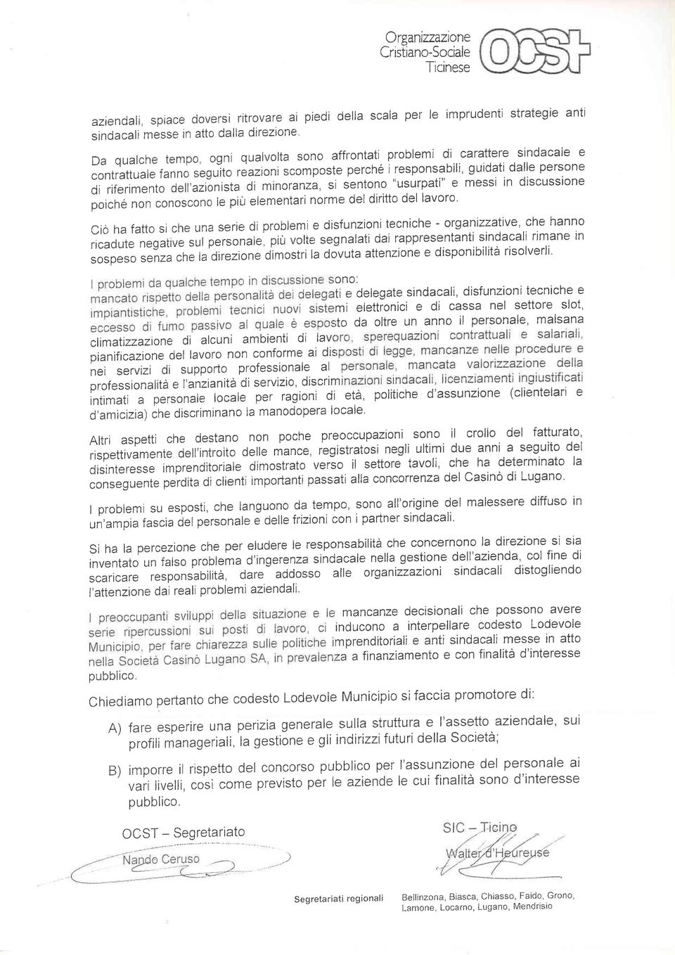 responsabiri, guidati dalle persone di riferimento dell'aziónista di minoranza, si sentono "usurpati" e messi in discussione poiche non conoscono ie piu elementari norme del diritto del lavoro' cio