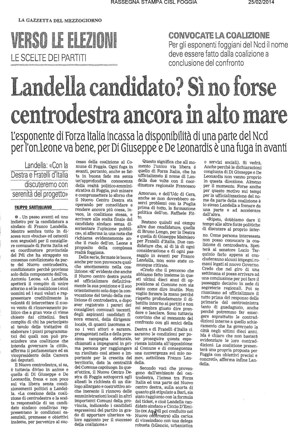 leone va bene, per Di Giuseppe ede Leonardis èuna fuga in avanti Landella: ((Con la Destra efratelli d'italia discuteremo con serenità del progetto)) FILIPPO SANTlGLlANO 1$ Un passo avanti ed uno