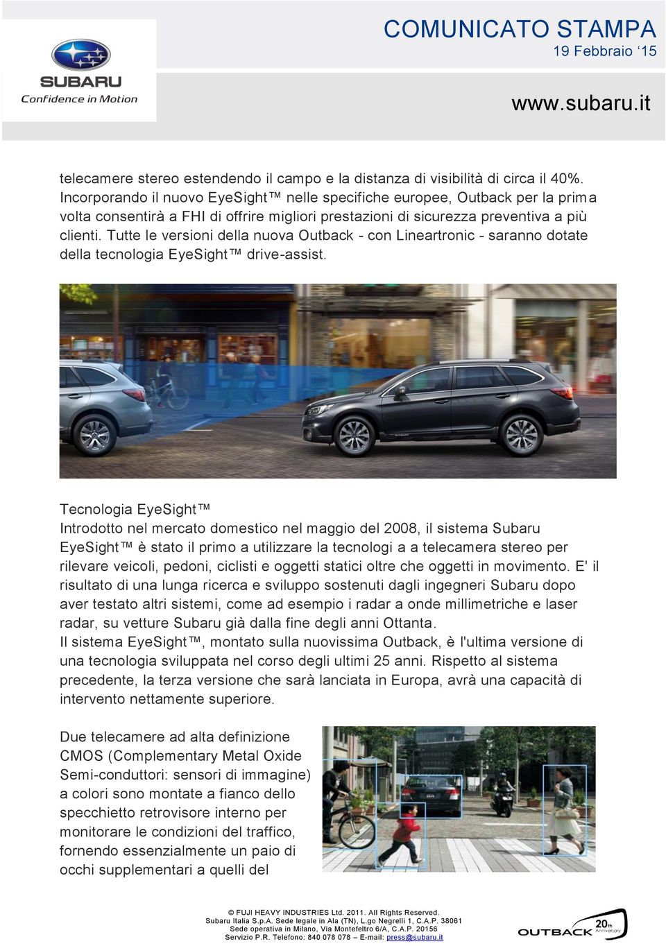 Tutte le versioni della nuova Outback - con Lineartronic - saranno dotate della tecnologia EyeSight drive-assist.